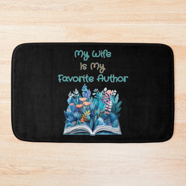 Item preview, My Wife Is My Favorite Author designed and sold by AlchemyColor.