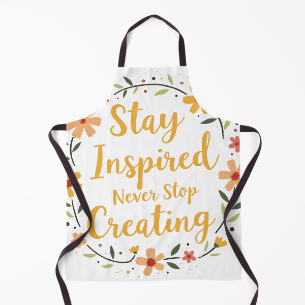 Item preview, Stay Inspired Never Stop Creating designed and sold by ArtByMouad.