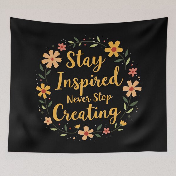 Item preview, Stay Inspired Never Stop Creating designed and sold by ArtByMouad.