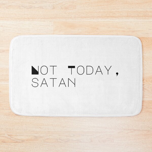 Item preview, Not today, satan designed and sold by Castle Of Dreams.
