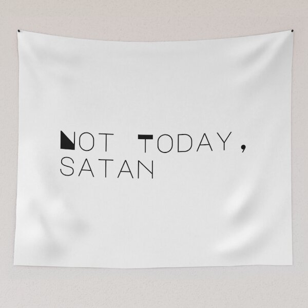 Item preview, Not today, satan designed and sold by Castle Of Dreams.