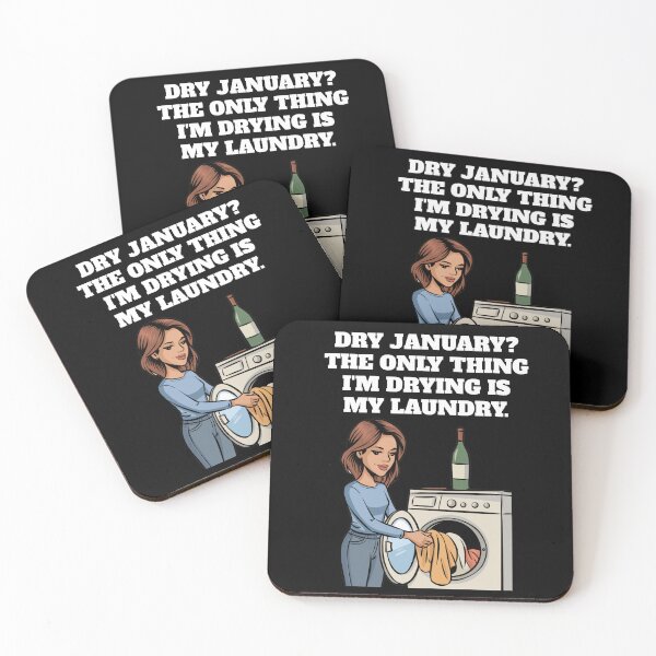 Item preview, Dry January? The Only Thing I'm Drying Is My Laundry. Funny designed and sold by signshirtz.