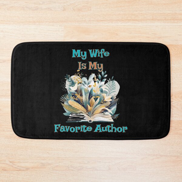 Item preview, My Wife Is My Favorite Author designed and sold by AlchemyColor.