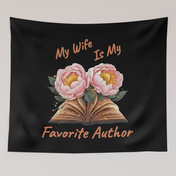 Item preview, My Wife Is My Favorite Author designed and sold by AlchemyColor.