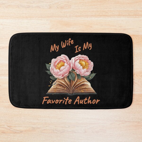 Item preview, My Wife Is My Favorite Author designed and sold by AlchemyColor.