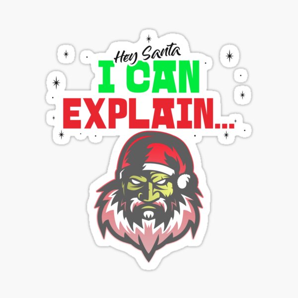 Item preview, Hey Santa I  Can Explain... designed and sold by gogettadriptees.