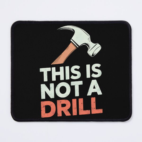 Item preview, This Is Not A Drill Retro Humor designed and sold by OskarArts.