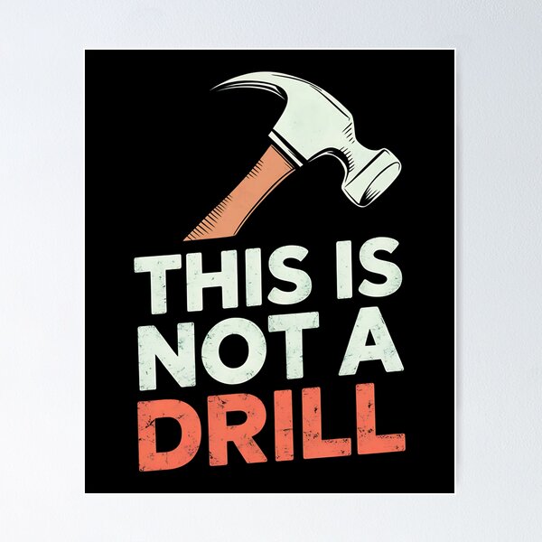 Item preview, This Is Not A Drill Retro Humor designed and sold by OskarArts.