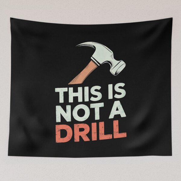 Item preview, This Is Not A Drill Retro Humor designed and sold by OskarArts.