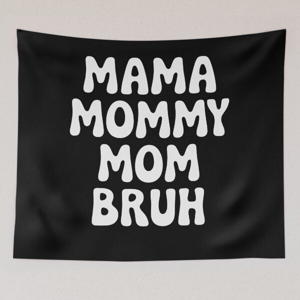 Item preview, Mama Mommy Mom Bruh Funny Design designed and sold by InsanseCreation.