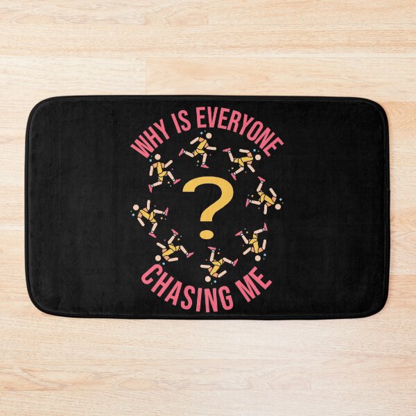 Item preview, Why is Everyone Chasing Me designed and sold by AlchemyColor.