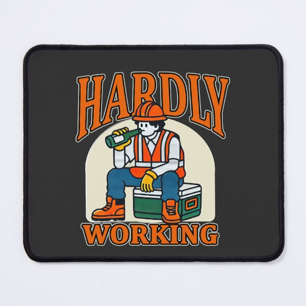 Item preview, Hardly Working Worker Design designed and sold by StylishDesigns_ByJohn.