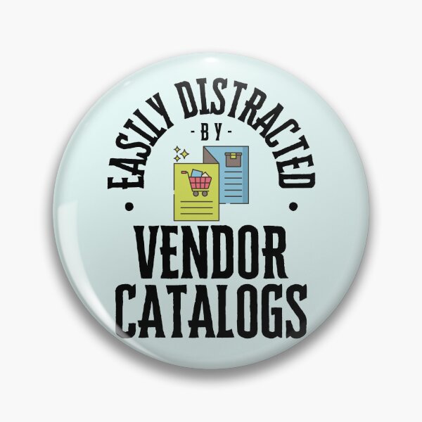 Item preview, Easily distracted by Vendor catalogs - Funny Vendor Management designed and sold by kesuzz.