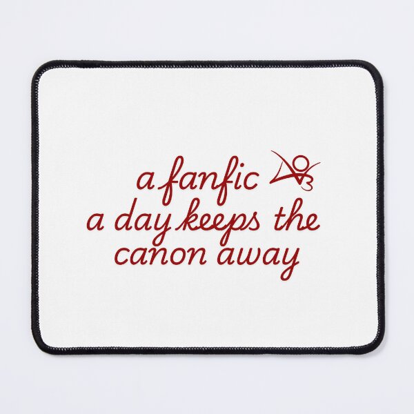 Item preview, A fanfic a day keeps the canon away designed and sold by baranskini.