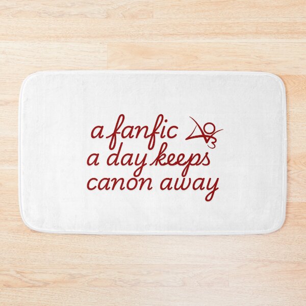 Item preview, A fanfic a day keeps the canon away designed and sold by baranskini.