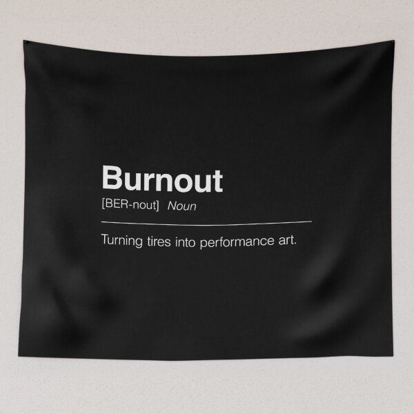 Item preview, Funny Definition of Burnout | Turning Tires Into Performance Art designed and sold by ApexFibers.