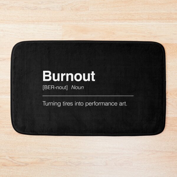 Item preview, Funny Definition of Burnout | Turning Tires Into Performance Art designed and sold by ApexFibers.