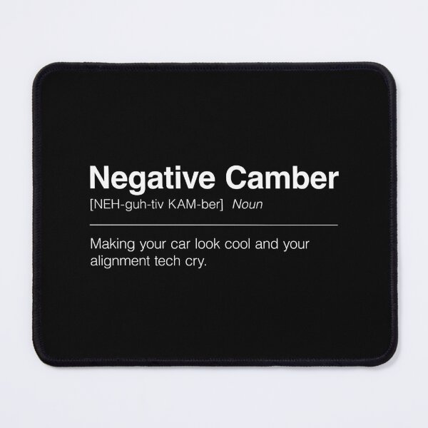 Item preview, Funny Definition of Negative Camber | Making Your Car Look Cool and Your Alignment Tech Cry designed and sold by ApexFibers.