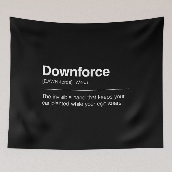 Item preview, Funny Definition of Downforce | The Invisible Hand That Keeps Your Car Planted While Your Ego Soars designed and sold by ApexFibers.