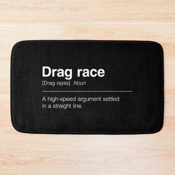 Item preview, Funny Definition of Drag Race | A High-Speed Argument Settled in a Straight Line designed and sold by ApexFibers.