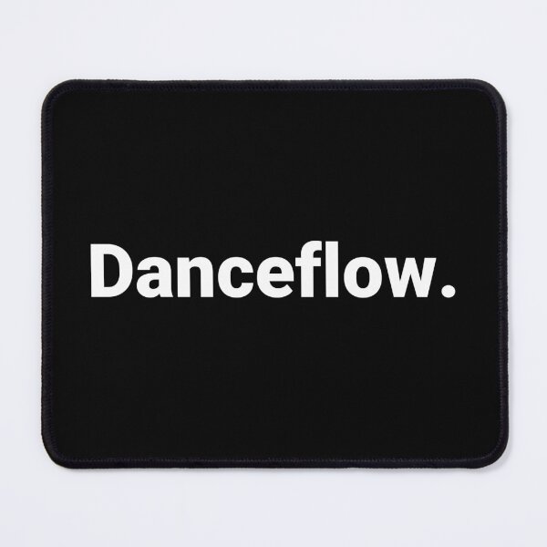 Item preview, Danceflow. designed and sold by Text-based T-Shirts and Gifts.