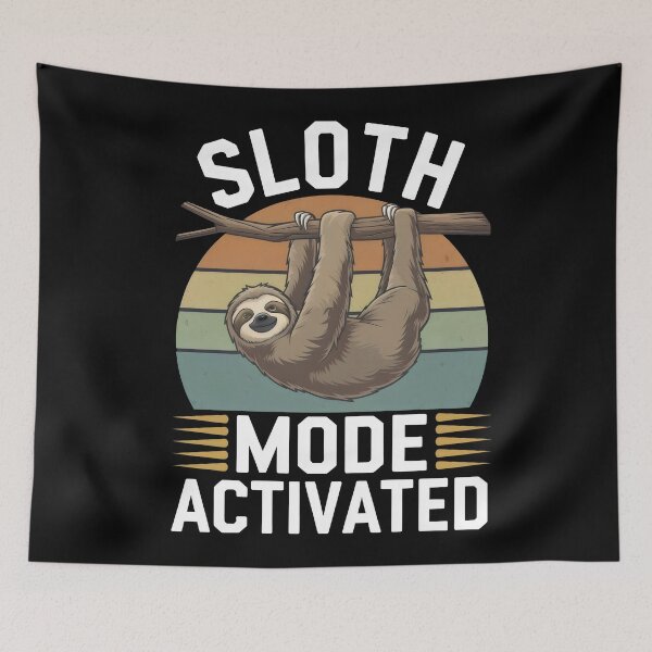 Item preview, Sloth Mode Activated - Relaxing Sloth Graphic designed and sold by Prime-Studio.