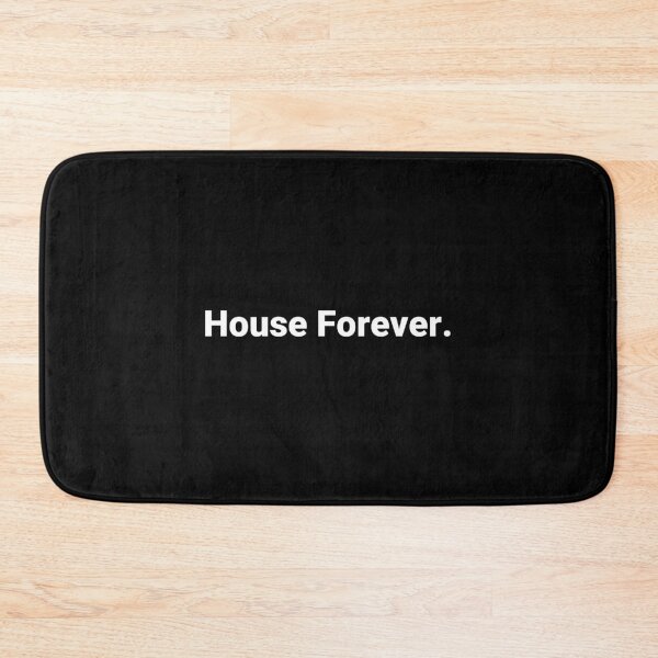 Item preview, House Forever. designed and sold by Text-based T-Shirts and Gifts.