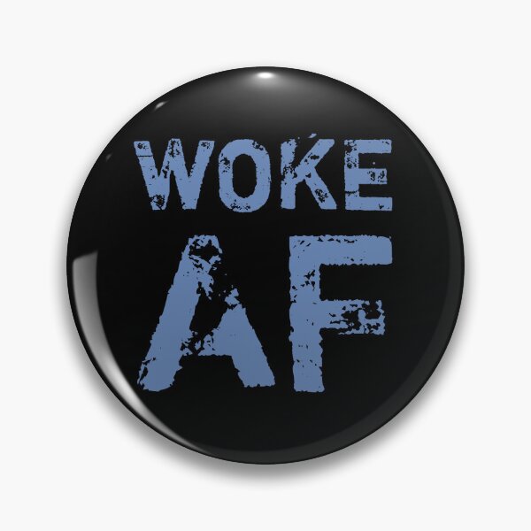 Item preview, Woke AF Progressive Political designed and sold by thepixelgarden.