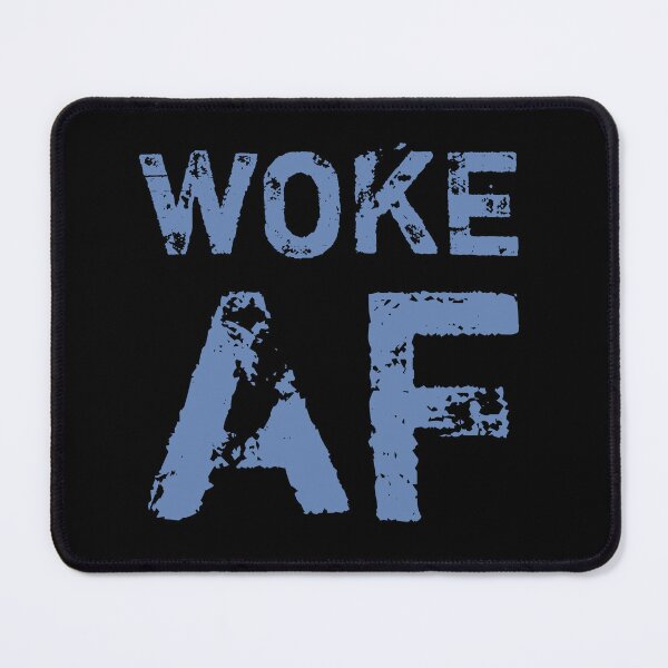 Item preview, Woke AF Progressive Political designed and sold by thepixelgarden.
