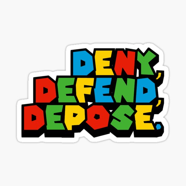 Item preview, Deny, Defend, Depose. designed and sold by brehto.