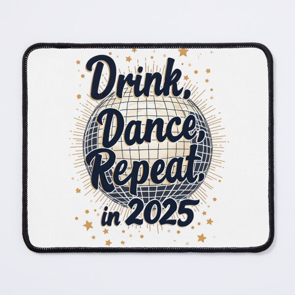 Item preview, drink, dance , repeat in 2025 designed and sold by Ismartista.