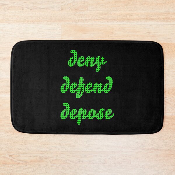 Item preview, Inscription: "deny defend depose" green with black dots. designed and sold by My-fake-places.