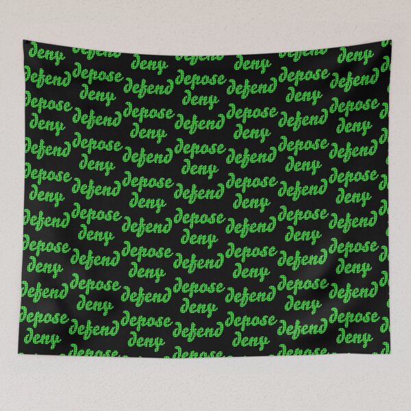 Item preview, Inscription: "deny defend depose" green with black dots. designed and sold by My-fake-places.