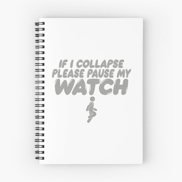 Item preview, PLEASE PAUSE MY WATCH IF I COLLAPSE designed and sold by TonySpencer.