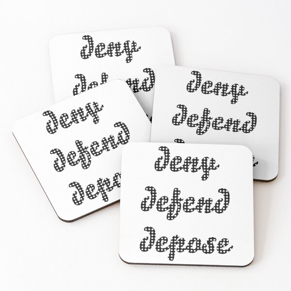 Item preview, Inscription: "deny defend depose" black  with white dots. designed and sold by My-fake-places.