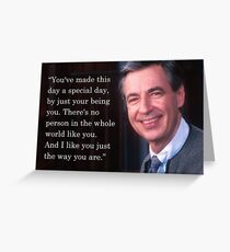 You've made this day a special day - Mr Rogers Greeting Card