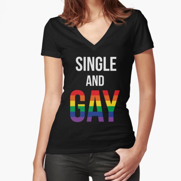 Single and Gay Fitted V-Neck T-Shirt