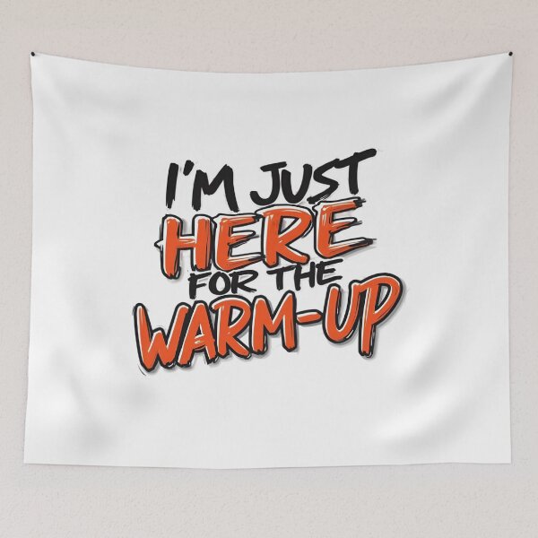 Item preview, i'm just here for the warmup  designed and sold by Ismartista.