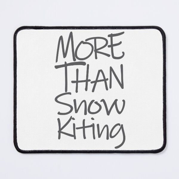 Item preview, More Than SnoKiting The Perfect Way to Show how much you love the adventure designed and sold by YAHIA-14.