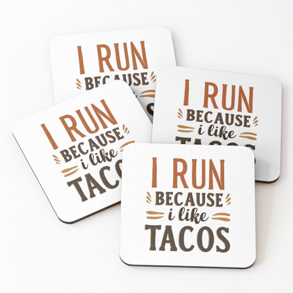 Item preview, i run because i like tacos  designed and sold by Ismartista.