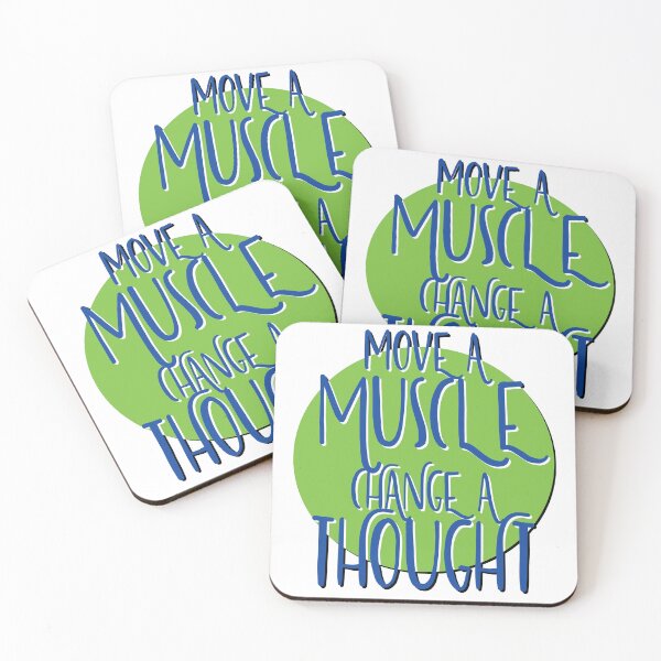 Item preview, Move A Muscle Change A Thought Slogan designed and sold by ApexDesigners.