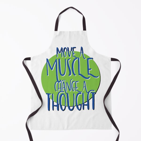 Item preview, Move A Muscle Change A Thought Slogan designed and sold by ApexDesigners.