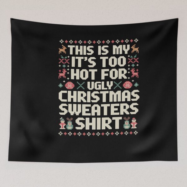 Item preview, This Is My It's Too Hot For Ugly Christmas Sweaters designed and sold by KHABIRITI.