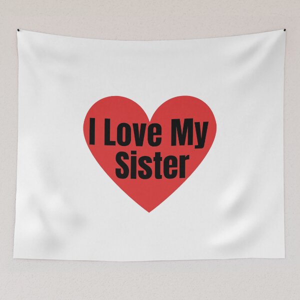 Item preview, I love my sister designed and sold by SoumirArt.