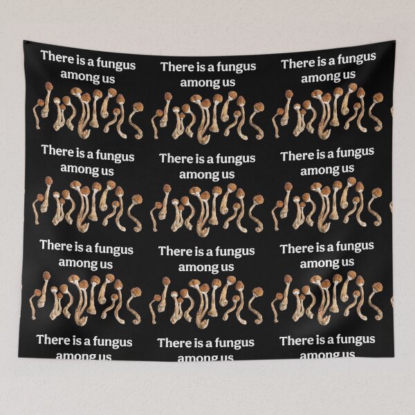 Item preview, There is a fungus among us designed and sold by saaad-pap.