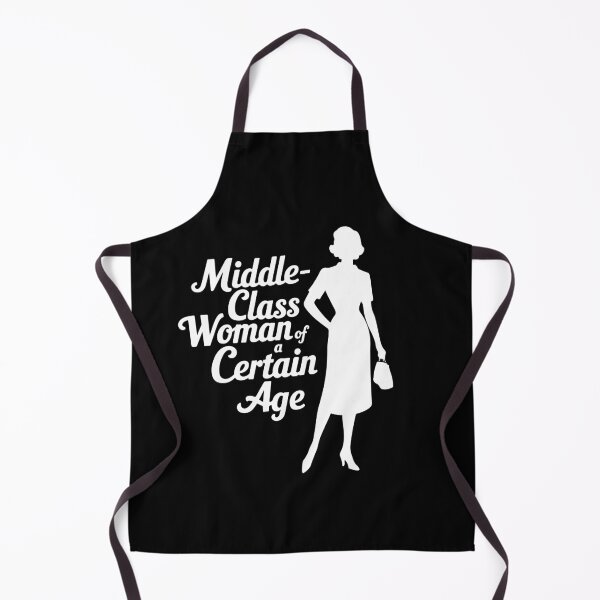 Item preview, Middle-Class Woman of a Certain Age | Empowered & Stylish designed and sold by KHABIRITI.