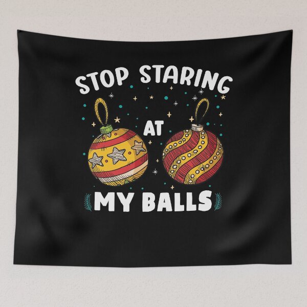 Item preview, Stop Staring At My Balls Funny Ugly Christmas Adult Humor designed and sold by KHABIRITI.