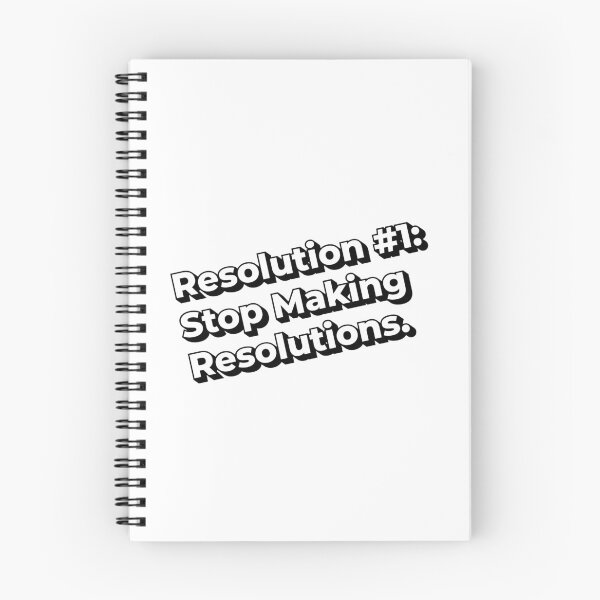 Item preview, Resolution #1: Stop Making Resolutions designed and sold by Indraokta22.