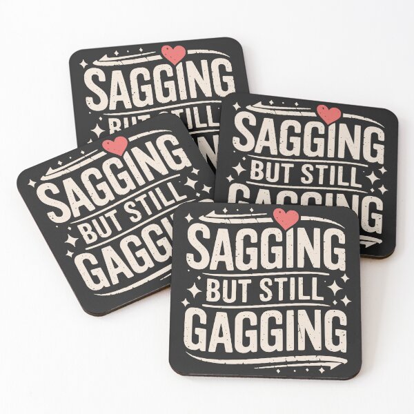 Item preview, Sagging But Still Gagging designed and sold by Beanster-nl.