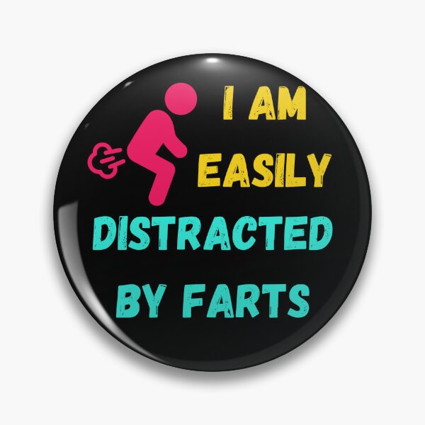 Item preview, I am easily distracted by farts designed and sold by IceBathDESIGNS.